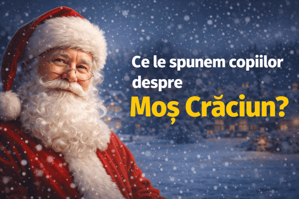 Ce le spunem copiilor despre Mos Craciun