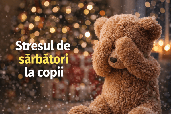 stresul de sarbatori la copii