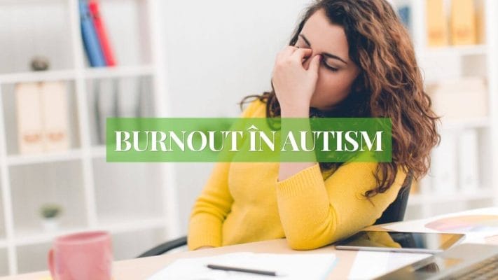 burnout in autism: cauze, impact si tratament